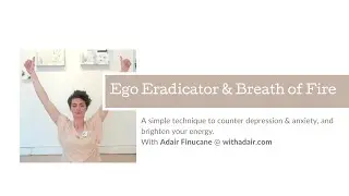 Ego Eradicator with Breath of Fire for stress, anxiety & depression