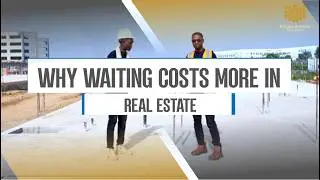 WHY WAITING COSTS MORE IN REAL ESTATE
