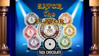 SAVOR THE FLAVOR: Taza Chocolate