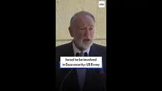 Israel to be involved in Gaza security: US Envoy
