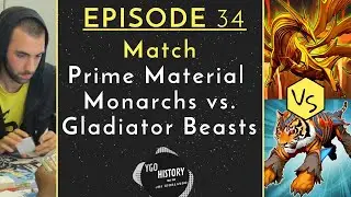 Yu-Gi-Oh History w/Joe Giorlando:  Prime Material Monarch vs. Gladiator Beast (2008)