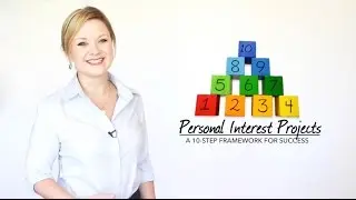 Personal Interest Projects: A 10-Step Framework