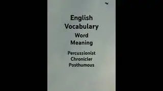 English vocabulary to learn word meaning of Percussionist, Chronicler, Posthumous for daily use