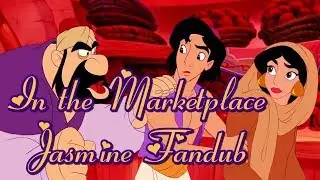 Aladdin ~ In the Marketplace ~ Jasmine Fandub HD (1080p)