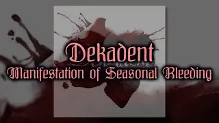 DEKADENT \\ Manifestation Of Seasonal Bleeding [Full Album, 2006] | Slovenian Black Metal
