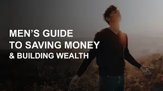 How to Save Money as a Man: Building Financial Security & Stability