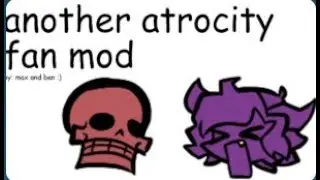 FNF Another Atrocity Fan Made Mod