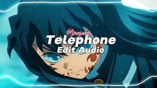 Telephone - Lady Gaga [Edit Audio]