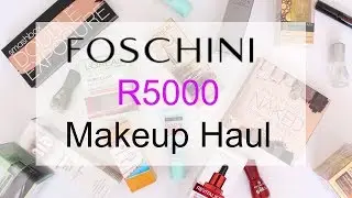 R5000 Makeup haul | Foschini for Beauty online Shopping | South African Beauty Blogger