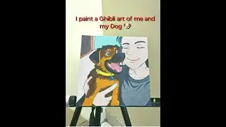 I Painted Me and My Dog in Ghibli Style💝 #Ghibli art