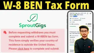 W-8 BEN Tax Form in sproutgigs | How to submit W8 Ben Tax Form 2025 | W8 Ben Tax Form 2025
