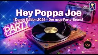 Hey Poppa Joe (Cover 2026) | Dance Edition 2026 – Der neue Party-Sound