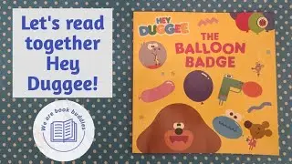 Let's read together a Hey Duggee book. The Balloon Badge. Read along.