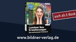 Luminar Neo Erweiterungen - Das umfassende Praxisbuch