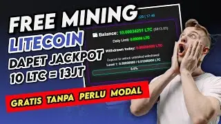 Free Mining LITECOIN DAPAT JP 10 LTC GRATIS TANPA PERLU MODAL -Penghasil Saldo Faucetpay