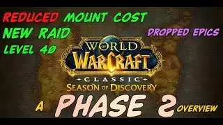 SoD P2 Overview | CHEAPER MOUNT | New Epics | New Raid | Season of Discovery | #classicow  #sod