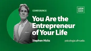 You Are the Entrepreneur of Your Life | Stephen Hicks