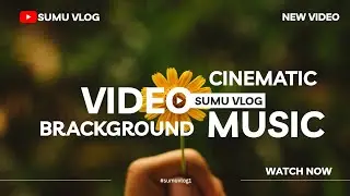 Beautiful Cinematic Local Folk Background Music | @SUMUVLOG1 #sumuvlog1 