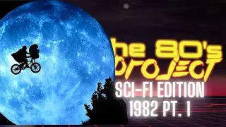The '80s Project : Watching Every '80s Sci-Fi Film - 1982 pt. 1
