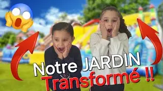 J'ai TRANSFORMÉE notre JARDIN !!!