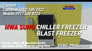 chiller freezer blast freezer - HWASUNG CEBU Landline(032) 505-2322 Mobile 0917 314 6208