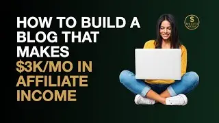 How To Build A Blog That Makes $3k Mo In Affiliate Income