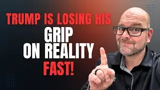 TRUMP is Losing His Grip on Reality Fast!