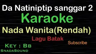DA NATINIPTIP SANGGAR 2-Rendah-Lagu Batak|KARAOKE NADA WANITA​⁠ -Female-Cewek-Perempuan@ucokku