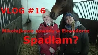 VLOG #16 | Mikołajkowe zawody w Ekwadorze. Spadłam?