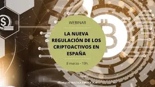 WEBINAR: LA NUEVA REGULACIÓN DE LOS CRIPTOACTIVOS EN ESPAÑA
