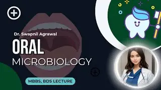 Oral microbiology normal flora of mouth BDS MBBS Second Year Lecture Notes by Swapnil Agrawal