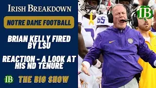 LSU Has Fired Brian Kelly - A Reaction
