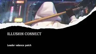 [Illusion Connect] Leader balance patch