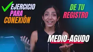 ✔Ejercicio Vocal♫👩&zwj;🎤 para Conexi&oacute;n en registro Medio-Agudo🎤🤩