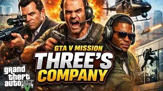 GTA 5 Mission Three's Company