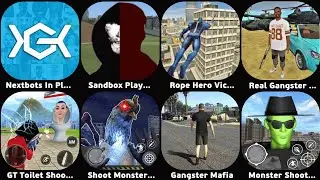 Nextbots In Playground Mod,Sandbox Playworld,Rope Hero Vice Town,Real Gangster Crime,GT Toilet Shoot
