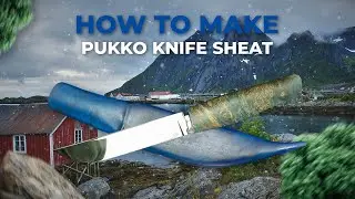 Making a Puukko Knife Leather Sheath | Step-by-Step Tutorial