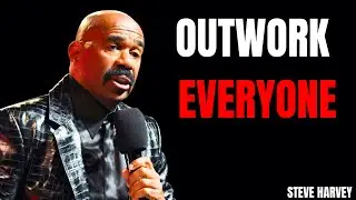 OUTWORK EVERYONE - STEVE HARVEY MOTIVATIONAL VIDEO