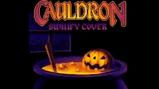 Cauldron - Pumpkin & Witchery (SIDNIFY cover)