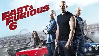 Fast & Furious 6 (2013)Action/Thriller |Vin Diesel, Paul Walker, Dwayne Johnson -Film Review & Facts