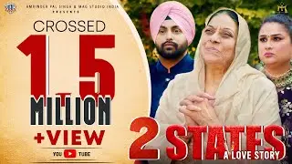 2 States A love Story | Nirmal Rishi | Harby Singh | Sriti Shaw | Mag Studio India