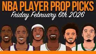 Friday NBA Player Prop Bets Today 6th February | Prizepicks NBA