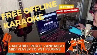 FREE OFFLINE KARAOKE via Vanbasco, FREE Midi-Kar Files, &  Route vanBasco MIDI Player to VST Plugins