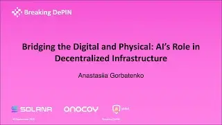 Bridging the Digital and Physical (EPAM Systems) | Breaking DePIN 2025 &ndash; Dr. Anastasiia Gorbatenko