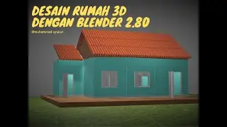 Desain Rumah 3D dengan blender 2.80 | terbaru 2020