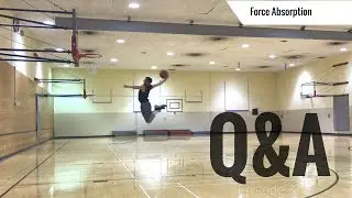 5'7 Dunker | Change to Q&As, Force Absorption, Triphasic Training | Q&A Episode 37