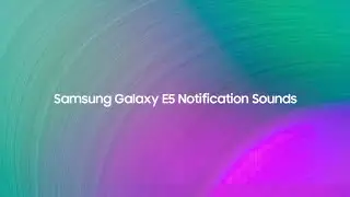 Samsung Galaxy E5 Notification Sounds