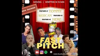 Here, Tommy, Webcam - Fast Pitch Ep 24 - Bucky's Basement Podcast