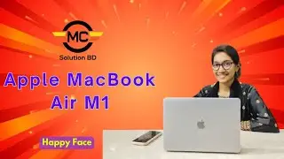 Apple MacBook Air M1 Unboxing At MC Solution BD | MacBook Laptop Review
