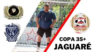 QUARTAS!!! COPA 35+ JAGUAR&Eacute; -🏆- 100 Perreco x S&oacute; A Nata - 2023